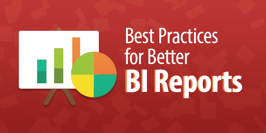 7 Best Practices For Better BI Reports | Capterra