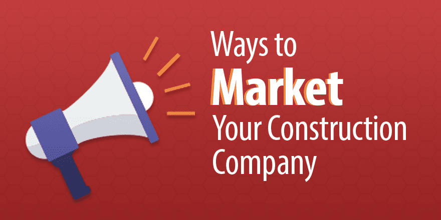 5 Ways To Market Your Construction Company Capterra