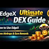 EdgeX DEX: A Complete Guide for Traders and Airdrop Farmers