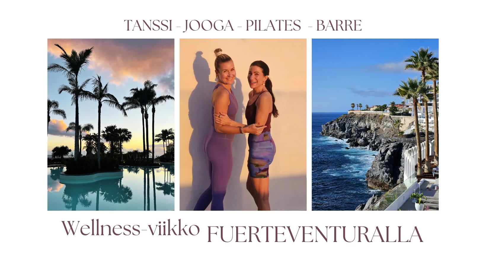 Wellness -viikon mainoskuva, jossa on ohjaajat Suvi & Niina sekä maisemia Fuerteventuralta