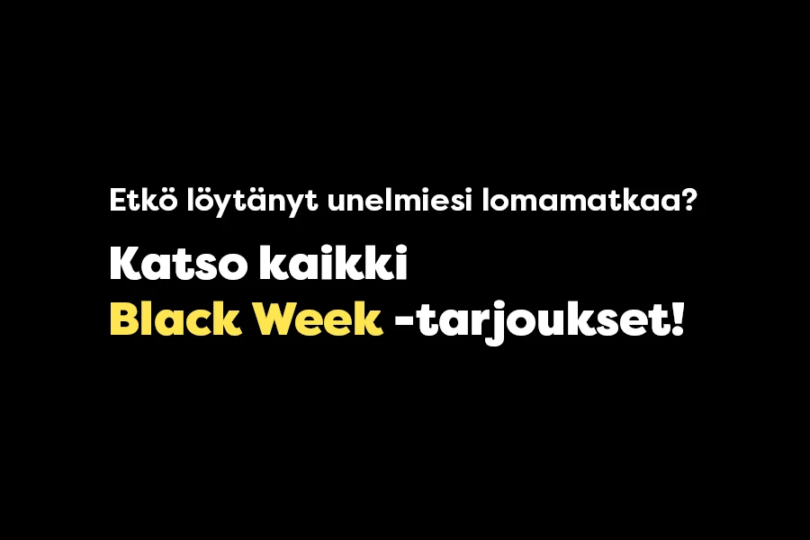 Musta tausta ja kampanjateksti: Etkö löytänyt täältä matka ? Katso kaikki Black Week -tarjoukset