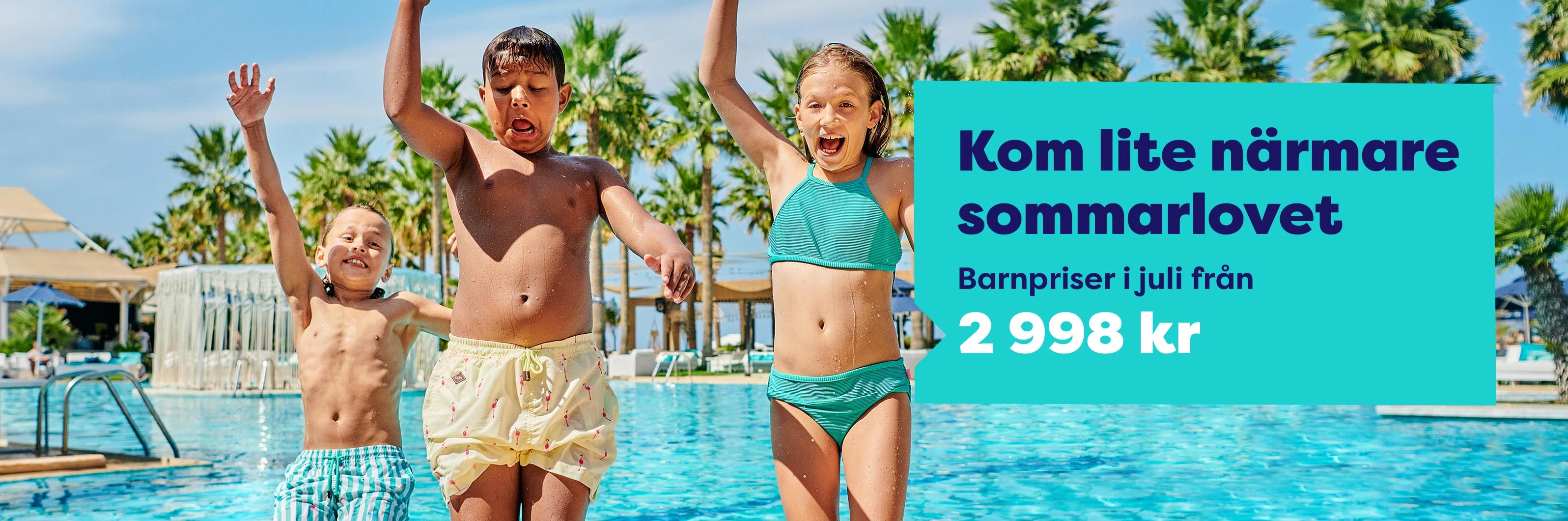 Kom litt nærmere sommerferien, barnepriser i juli fra 2998 kr