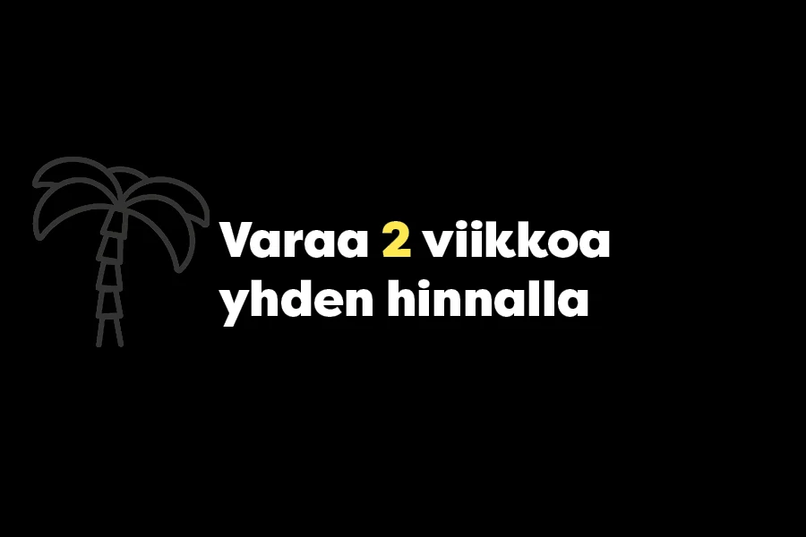 Matkusta 2 viikkoa, maksa vain 1