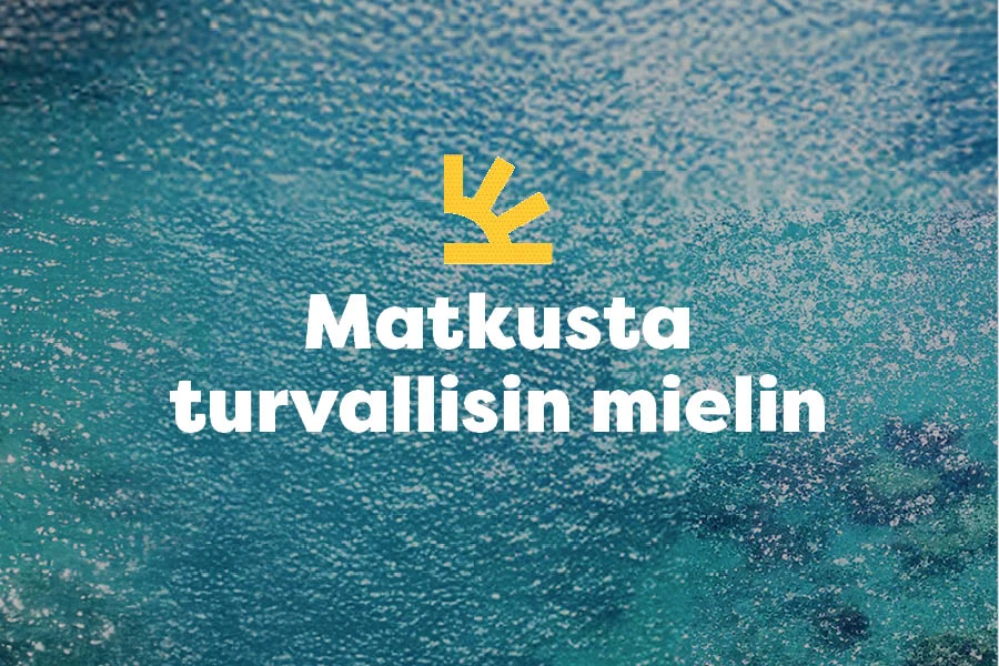 Matkusta turvallisin mielin