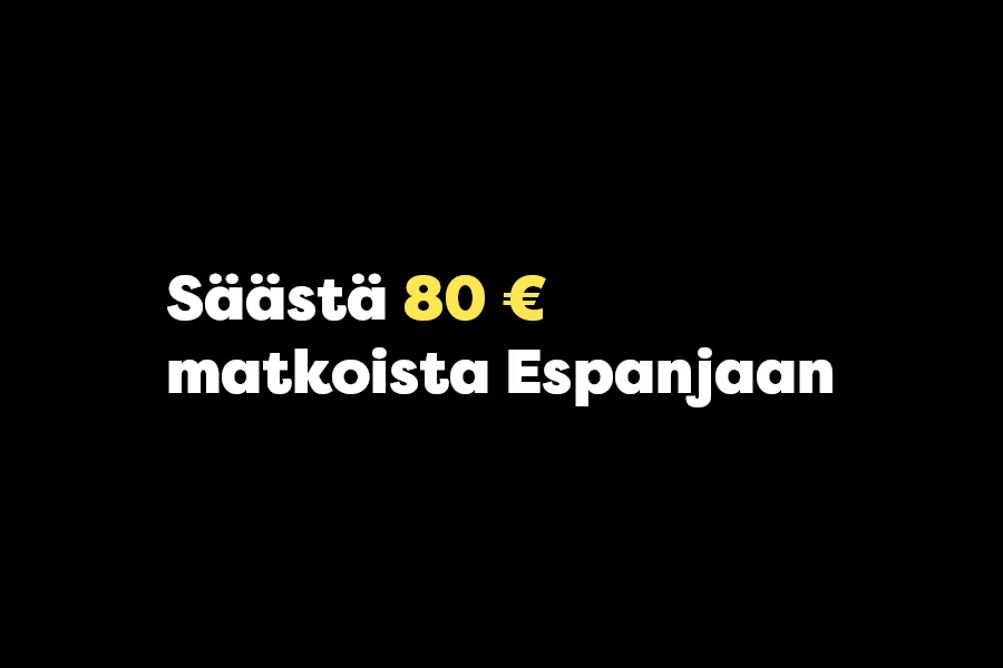 Säästä 80 € Espanjan lomista