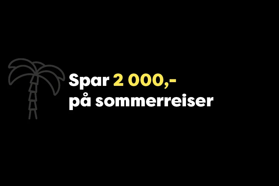 Spar 2 000,– på sommerreiser