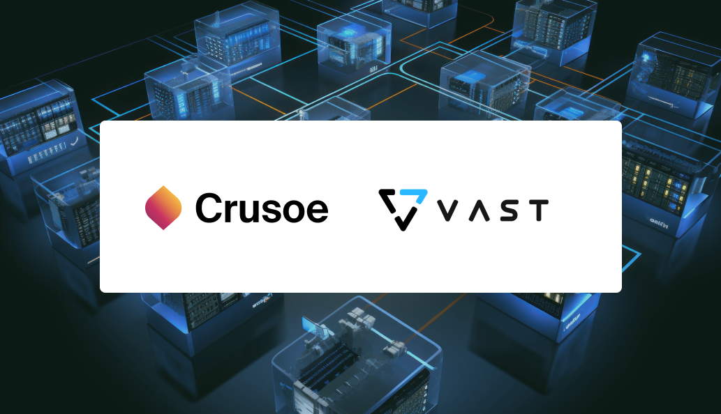 Crusoe Announces Collaboration with VAST Data to Deliver High-Performance, Scalable Data Platform on Crusoe Cloud 