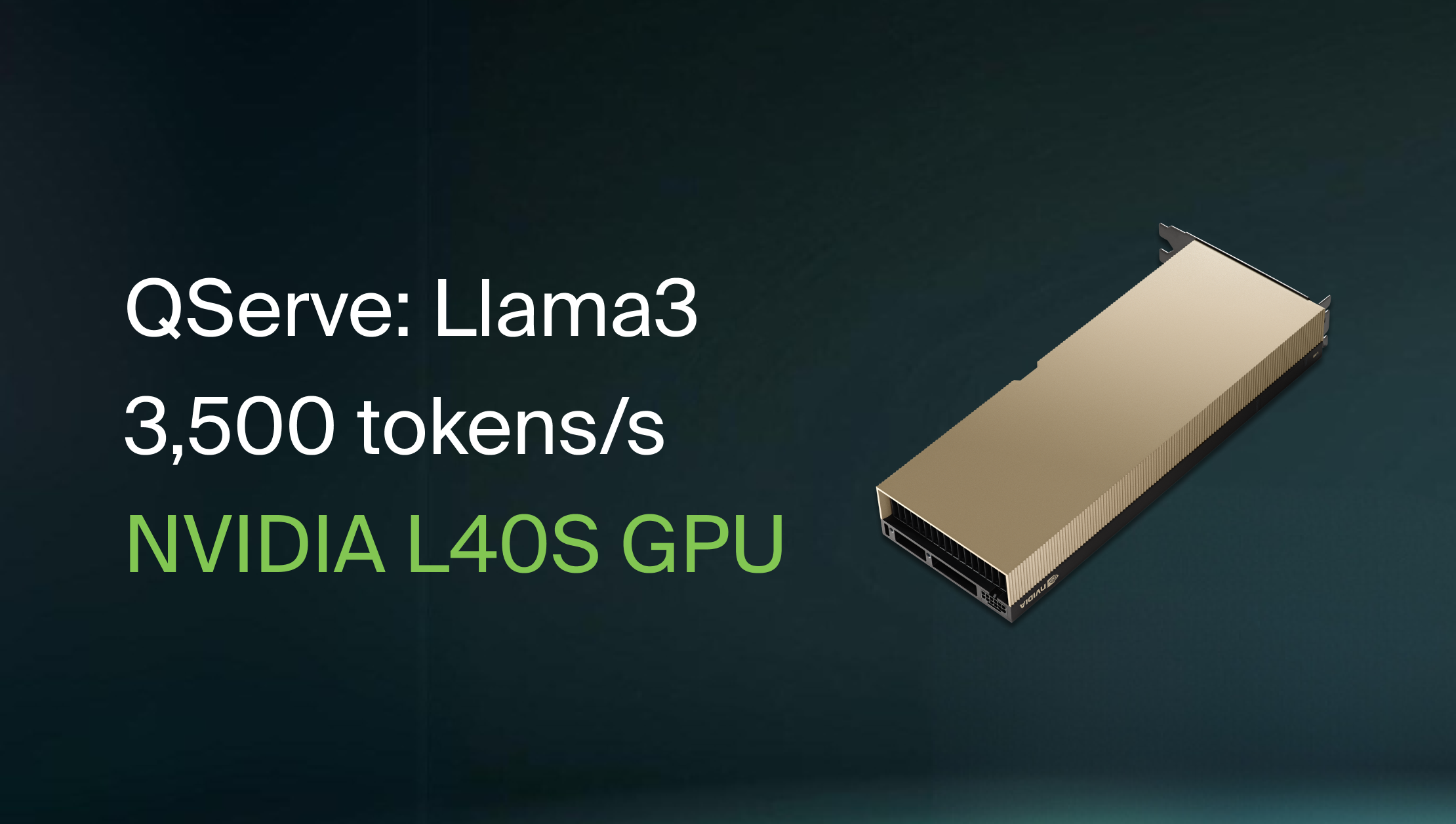 QServe: Llama3 at 3,500 tokens/s on a single NVIDIA L40S GPU