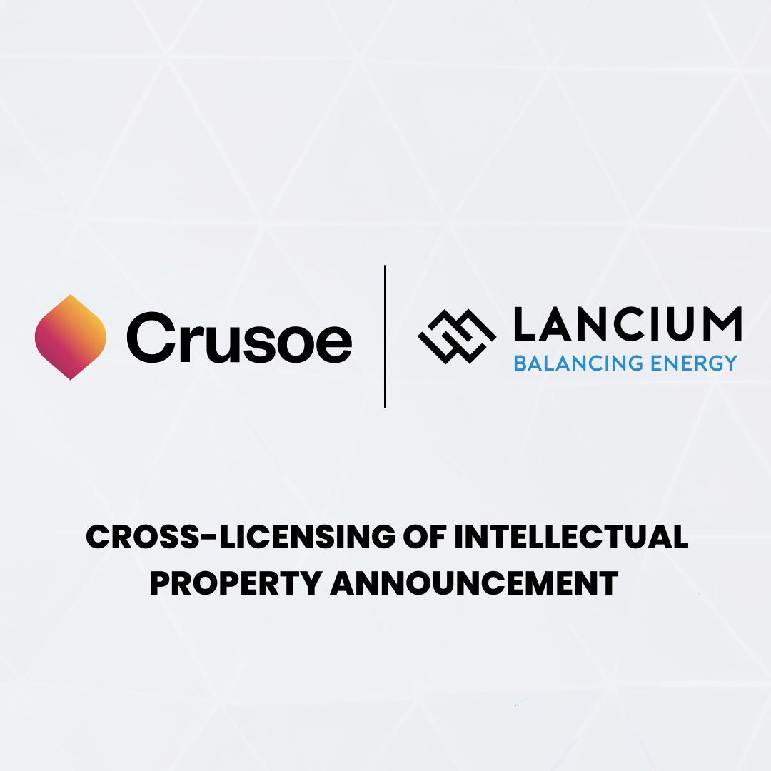 Lancium and Crusoe Energy Systems Announce Cross-Licensing of Intellectual Property