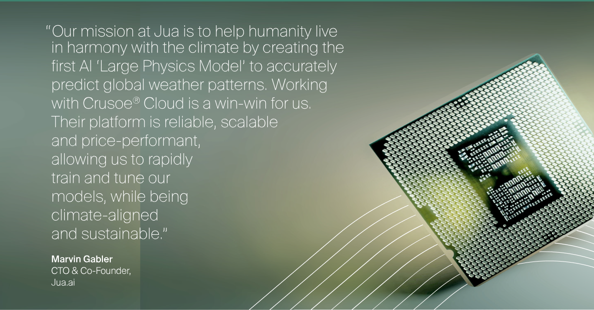 How Crusoe Cloud Customer, Jua is Tackling Climate Change with AI