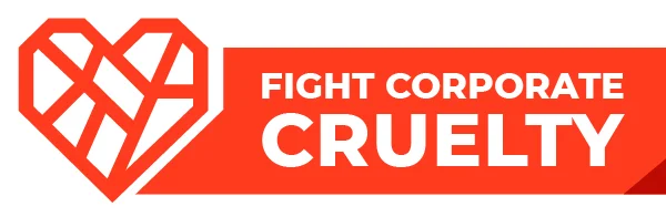 Fight Corporate Cruelty