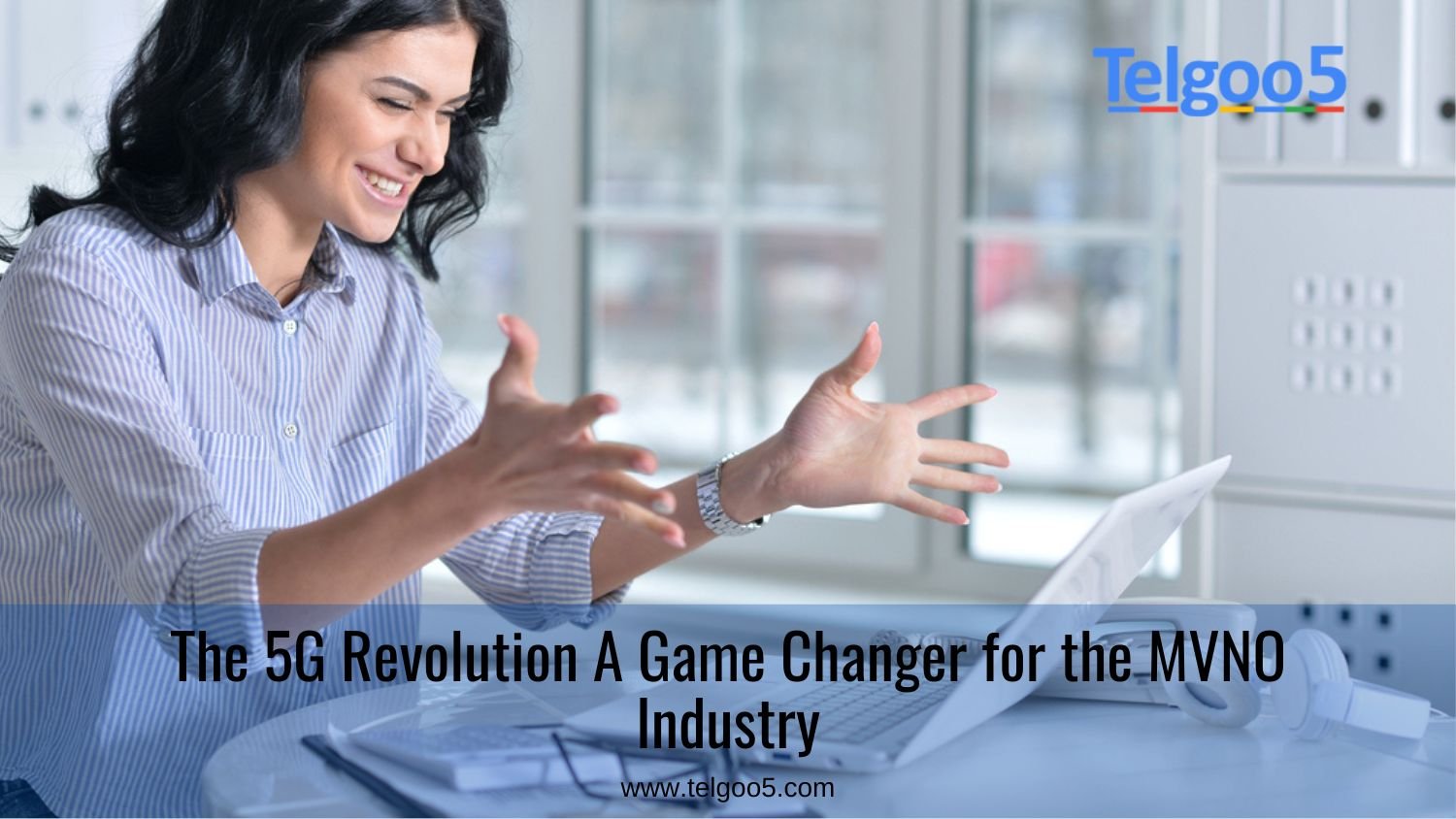 The 5G Revolution: A Game Changer for the MVNO Industry