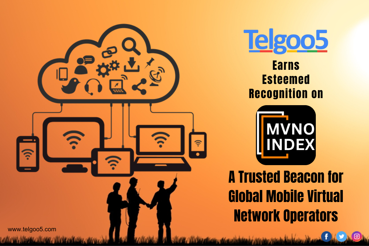 Telgoo5 Earns Esteemed Recognition on MVNO Index: A Trusted Beacon for Global Mobile Virtual Network Operators