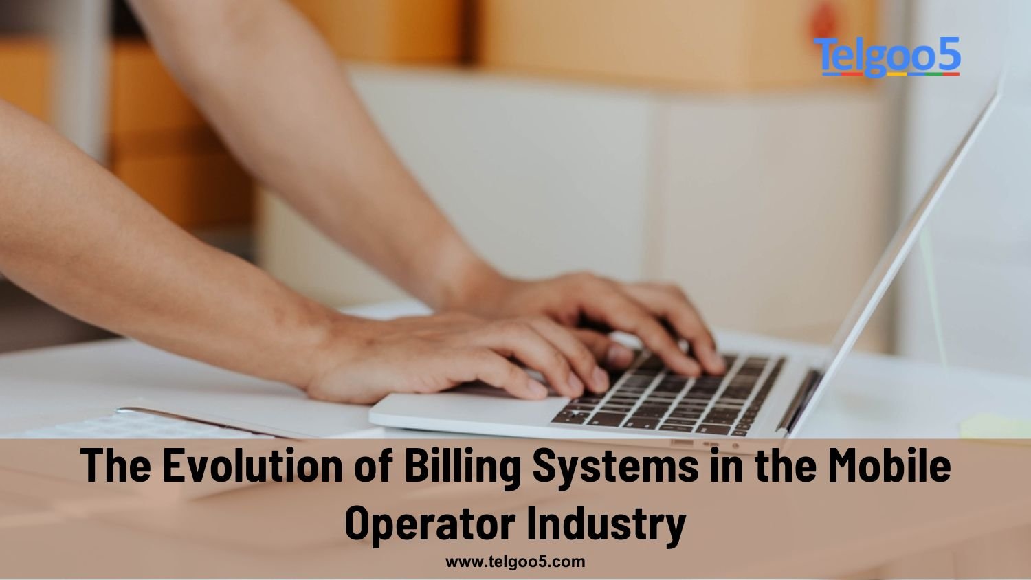 The Evolution of Billing Systems in the Mobile Operator Industry