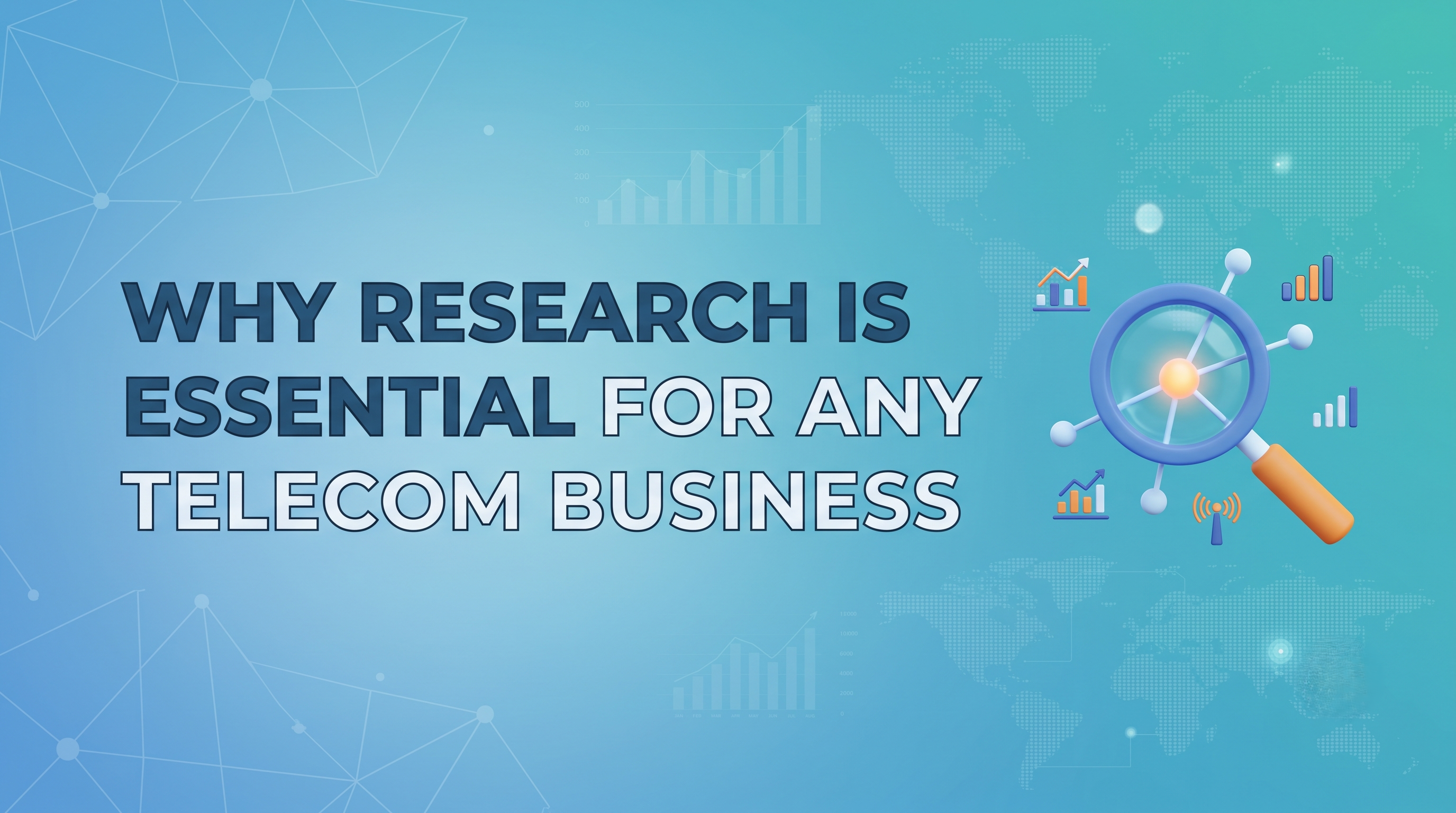 Why Research Is Essential for Any Telecom Business