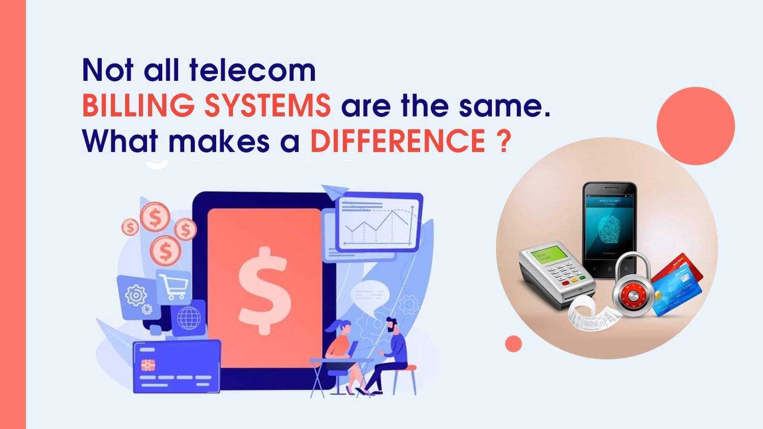 Not all telecom billing systems are the same. What makes a difference?