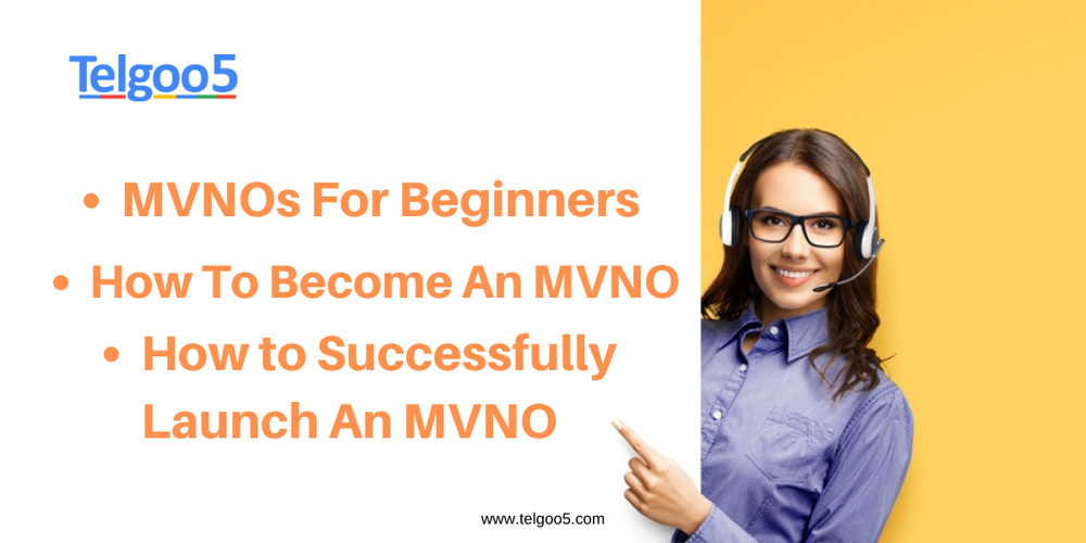 MVNOs for Beginners - How to become an MVNO - How to successfully launch an MVNO