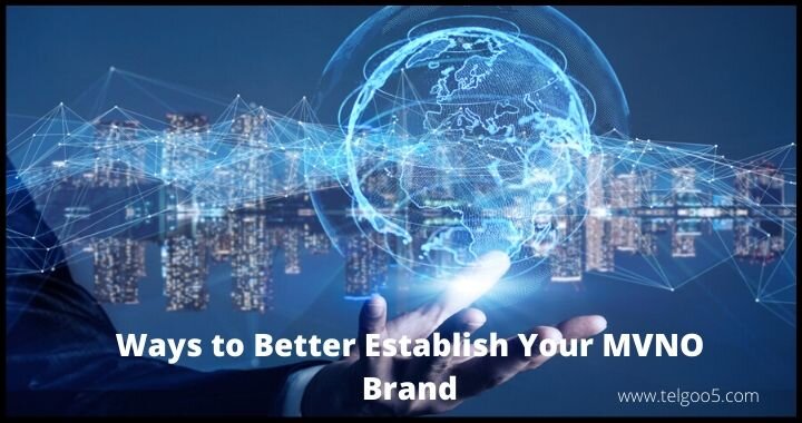 Ways to Better Establish Your MVNO Brand