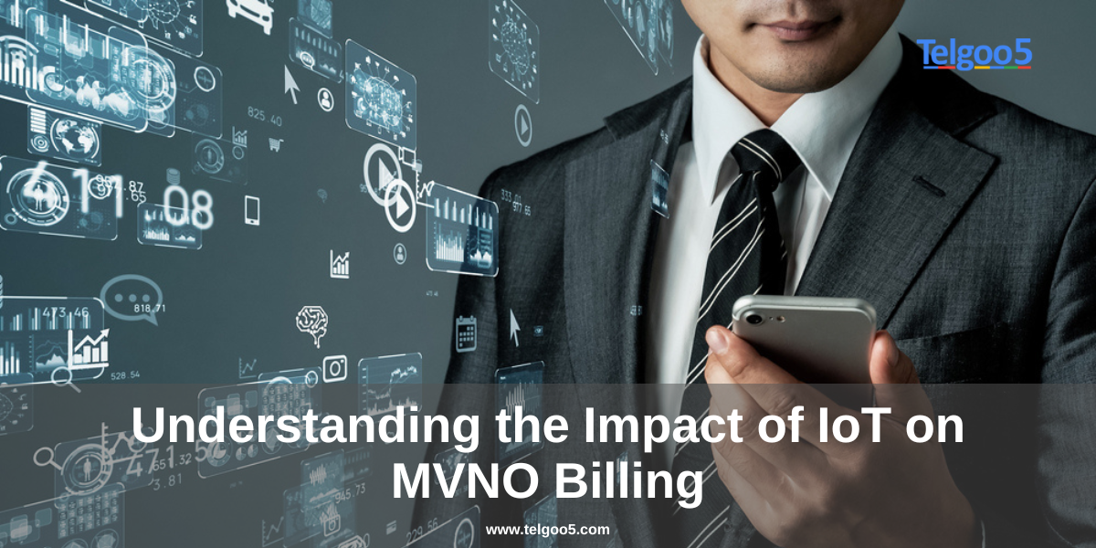Understanding the Impact of IoT on MVNO Billing