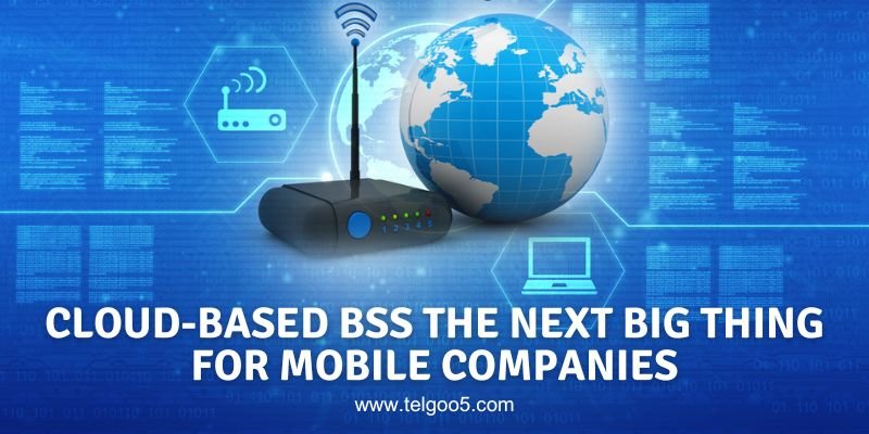Cloud-Based BSS: The Next Big Thing for Mobile Companies