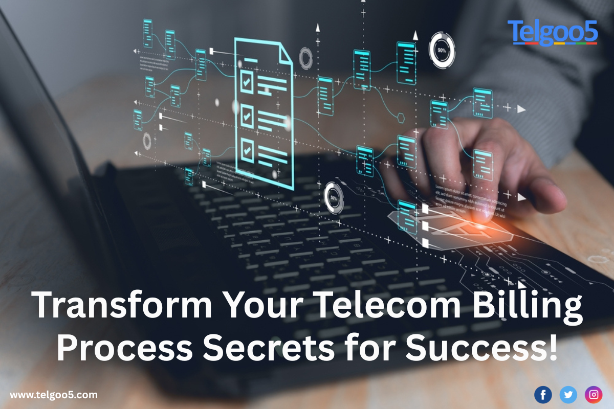 Transform Your Telecom Billing Process: Secrets for Success with Telgoo5
