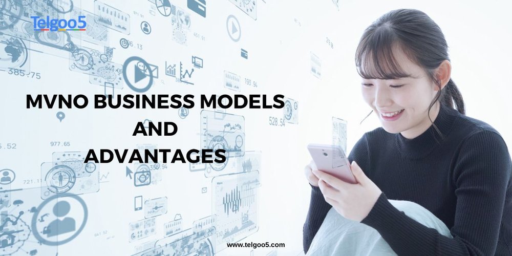 MVNO Business Models And Advantages