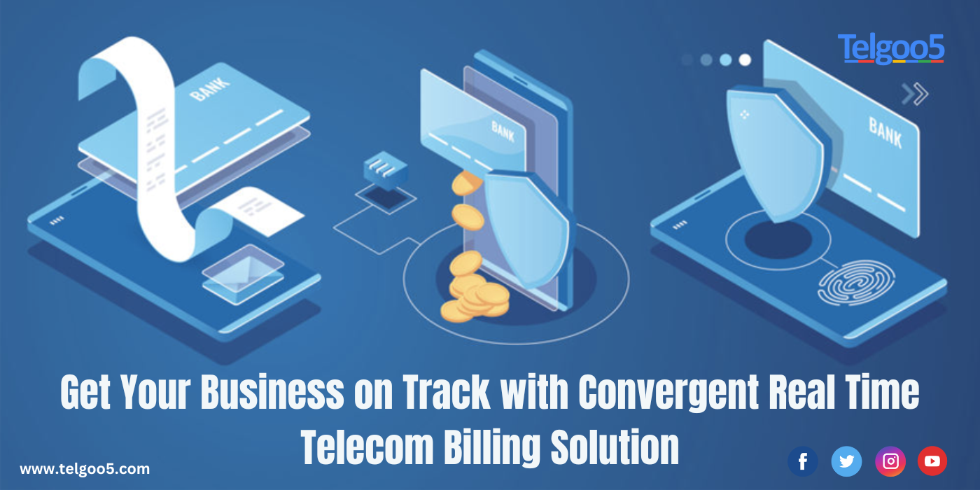 Get Your Business on Track with Convergent Real Time Telecom Billing Solution