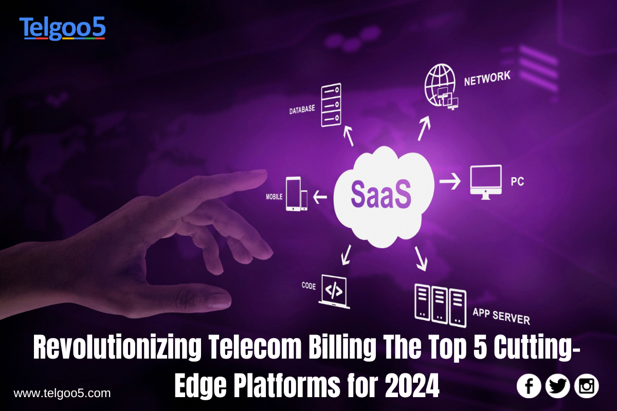 Revolutionizing Telecom Billing: The Top 5 Cutting-Edge Platforms for 2024
