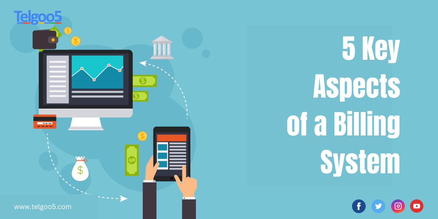 5 Key Aspects of a Billing System