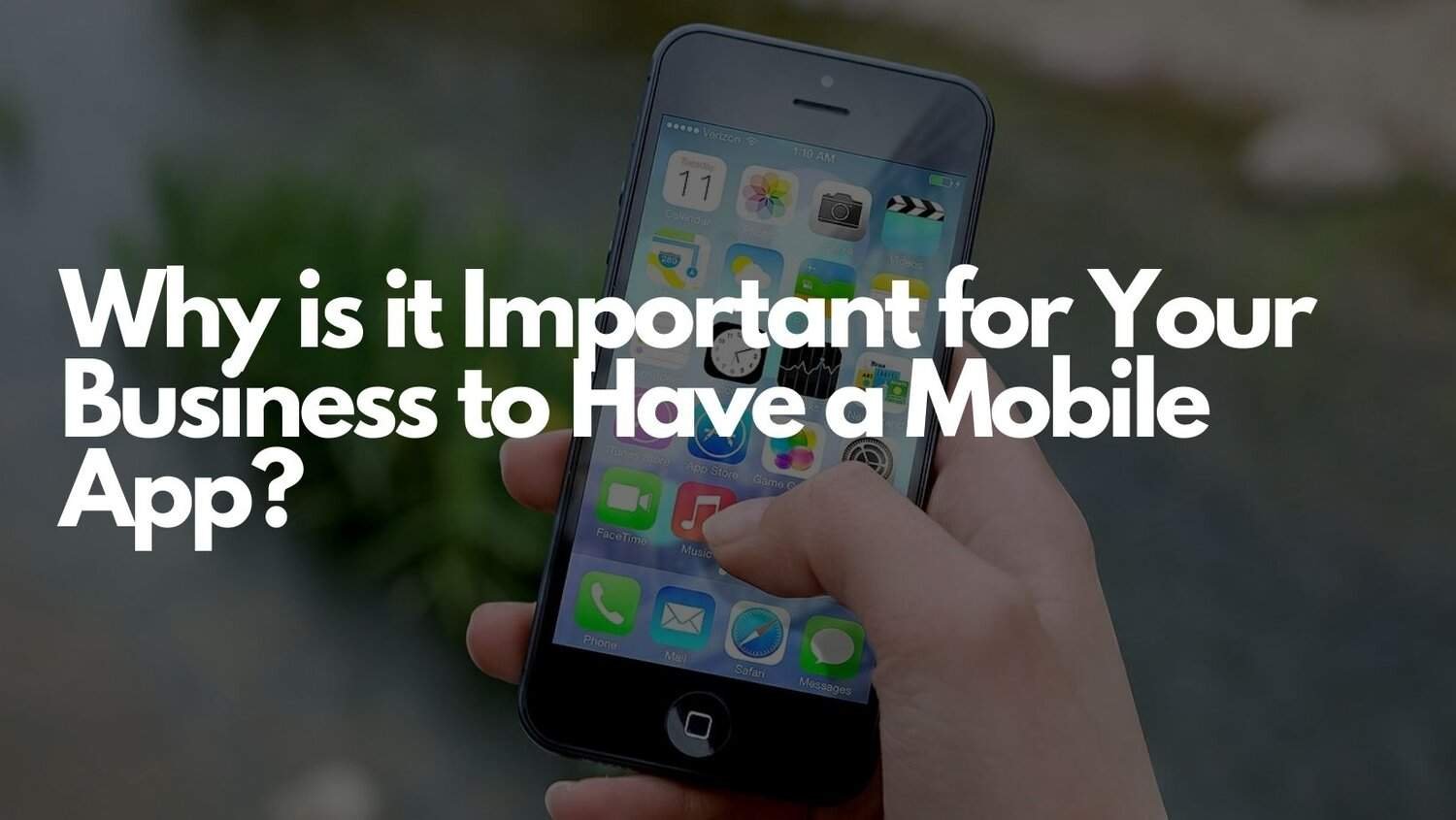Why Your Business Needs a Mobile App Today?
