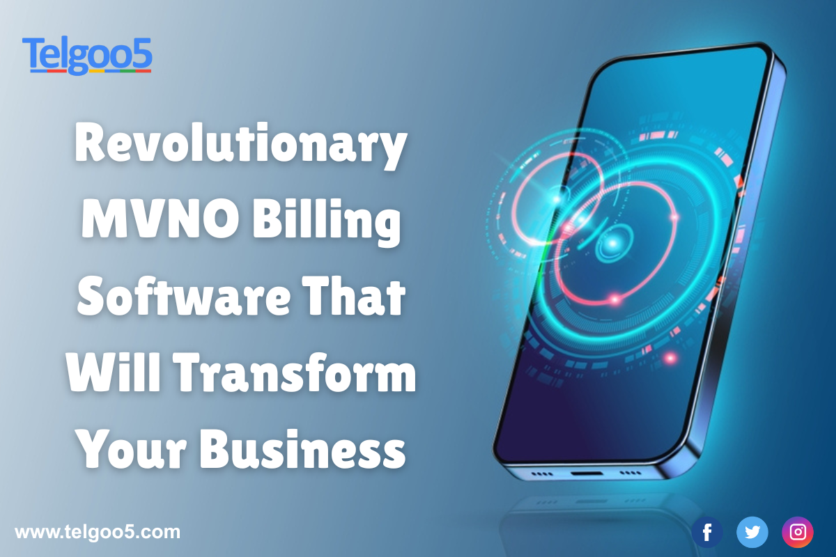 Revolutionary MVNO billing software That Will Transform Your Business