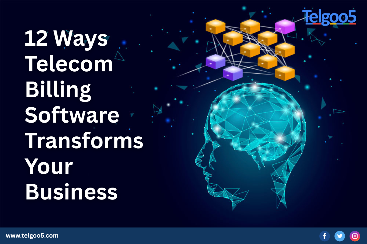 12 Ways Telecom Billing Software Transforms Your Business