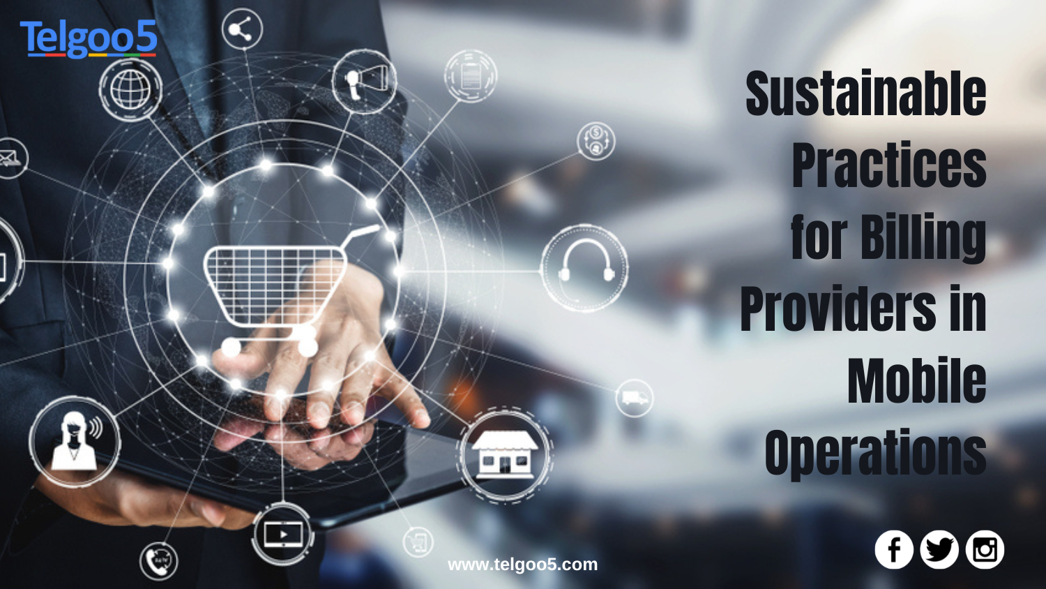 Sustainable Practices for Billing Providers in Mobile Operations