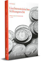 Liechtensteinisches Stiftungsrecht - Praxiskommentar, 2. Auflage
