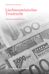 Liechtensteinisches Trustrecht - PRAXISHANDBUCH