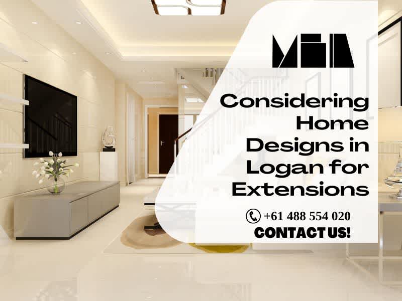 Considering Home Designs In Logan For Extensions
