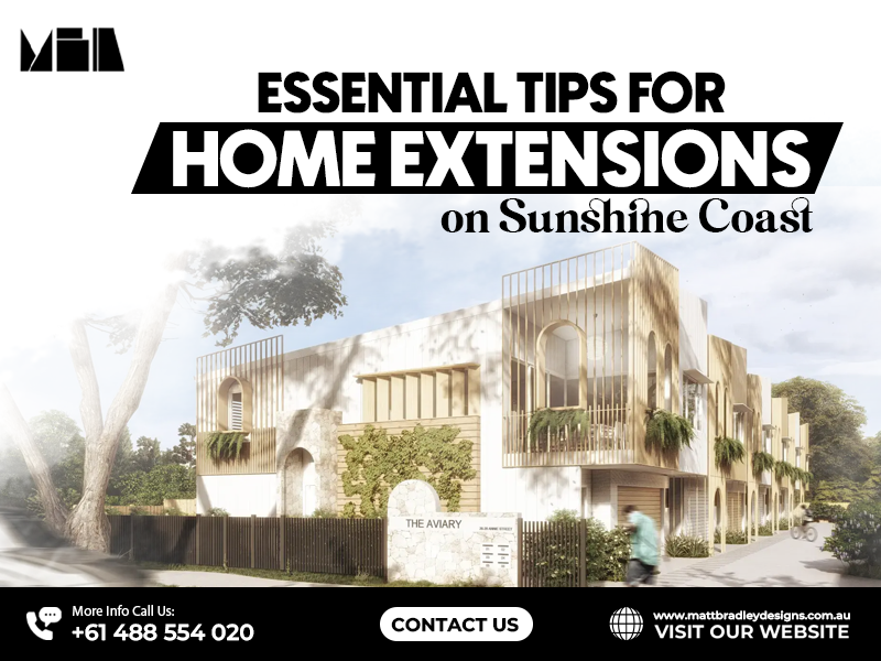 Essential Tips for Home Extensions on Sunshine Coast