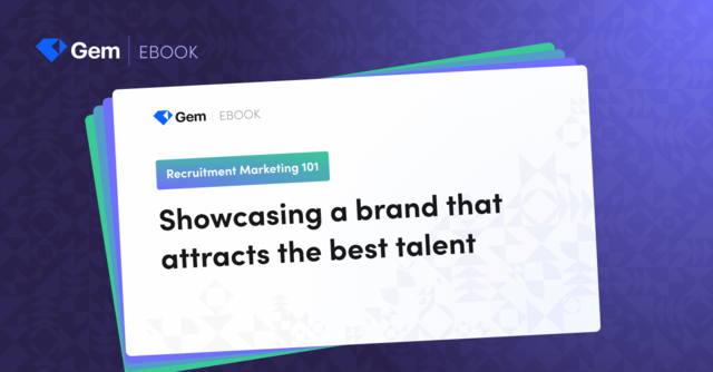 Recruitment marketing 101: Attract top talent | Gem