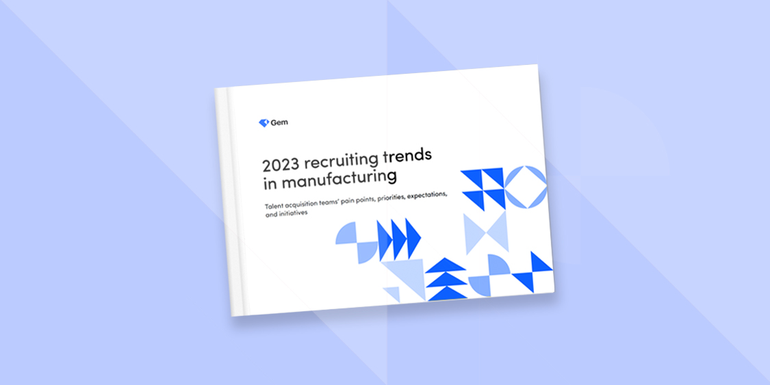 Recruiting Strategies for the Manufacturing Industry 2023 Gem