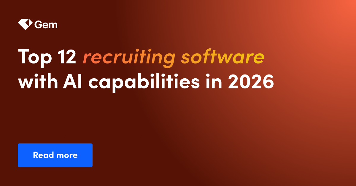 Top 12 recruiting software with AI capabilities in 2026 | Gem