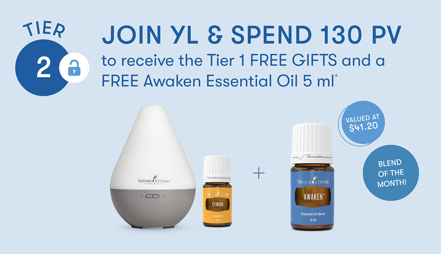 JOIN YL & SPEND 130 PV
to also receive a FREE
Awaken Essential Oil 5 ml