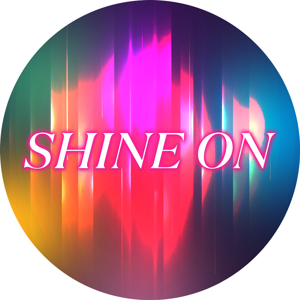 SHINE ON