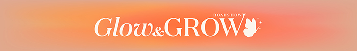 Glow & Grow Roadshow