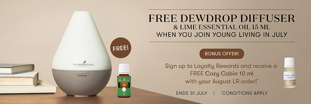 Free Dewdrop Diffuser & Lime Essential Oil 15ml WHEN YOU JOIN YOUNG LIVING IN JULY
BONUS OFFER! Sign up to Loyalty Rewards and receive a FREE Cozy Cabin 10 ml with your August LR order!* ENDS 31 JULY | CONDITIONS APPLY