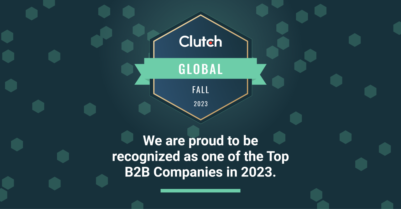 Clutch Global Logo with words "We are proud to be recognized as one of the Top B2B Compainies in 2023"
