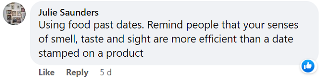 Julie's Facebook comment says that using your senses of smell, taste and sight can be a sound way of checking food's edibility.