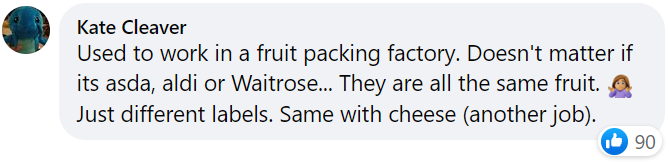 Kate's facebook message says she used to work in a fruit packing factory. She reveals it doesn't matter which supermarket it ends up in, it's all the same fruit!