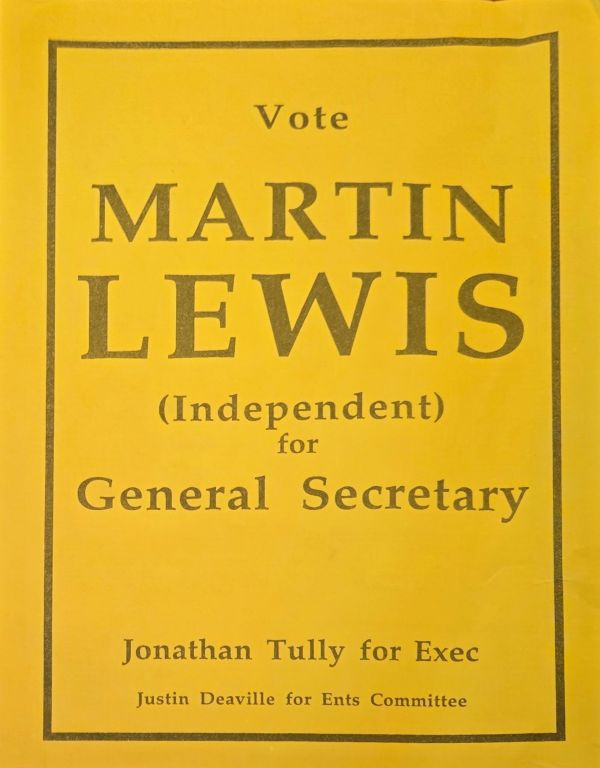 Yellow poster with text "Vote Martin Lewis (independent) for General Secretary"