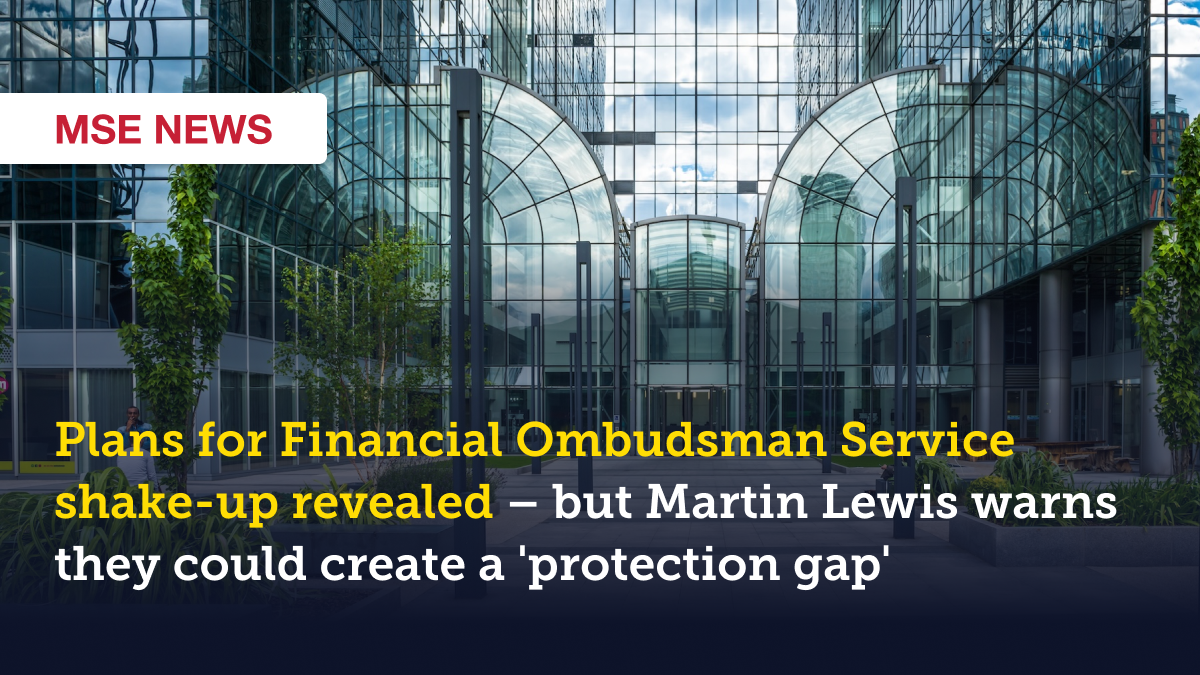 Plans for Financial Ombudsman Service shake-up revealed