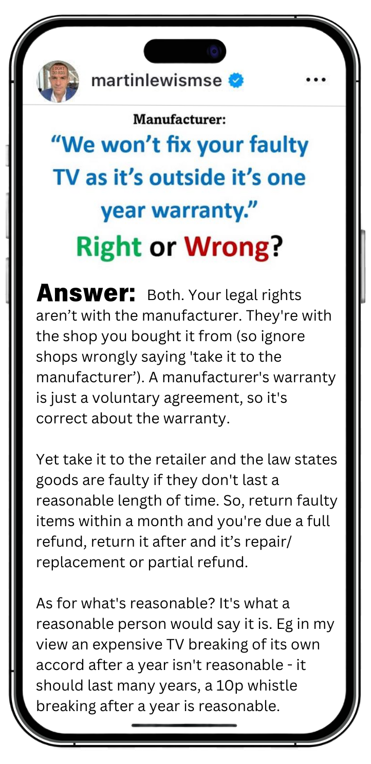 Manufacturer: "We won't fix your faulty TV as it's outside it's one year warranty." Right or Wrong? Answer: Both. Your legal rights aren't with the manufacturer – they're with the shop you bought it from.